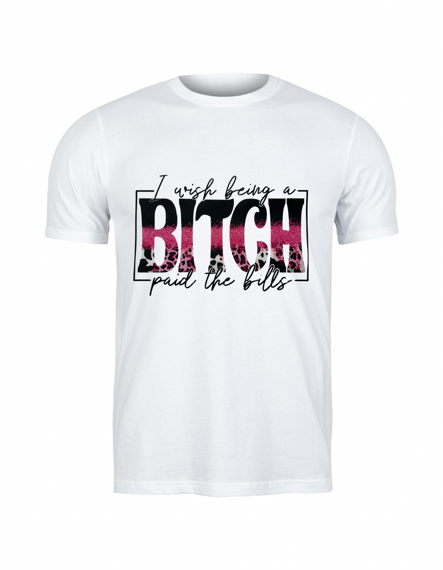 Being a Bitch Paid Bills