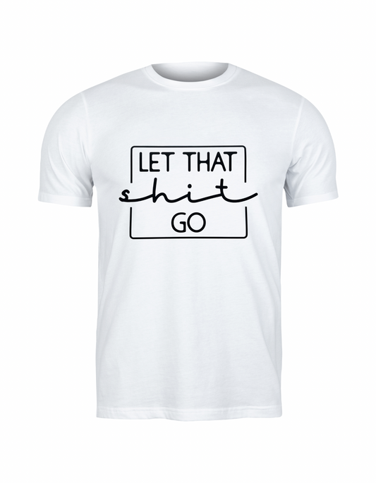 Let That Shit Go