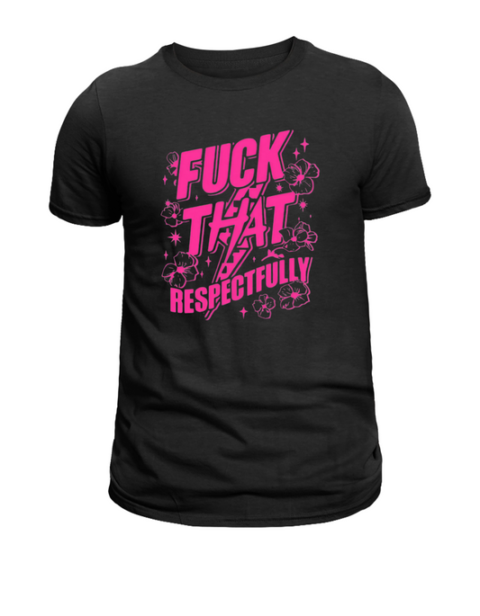 F*ck That Respectfully