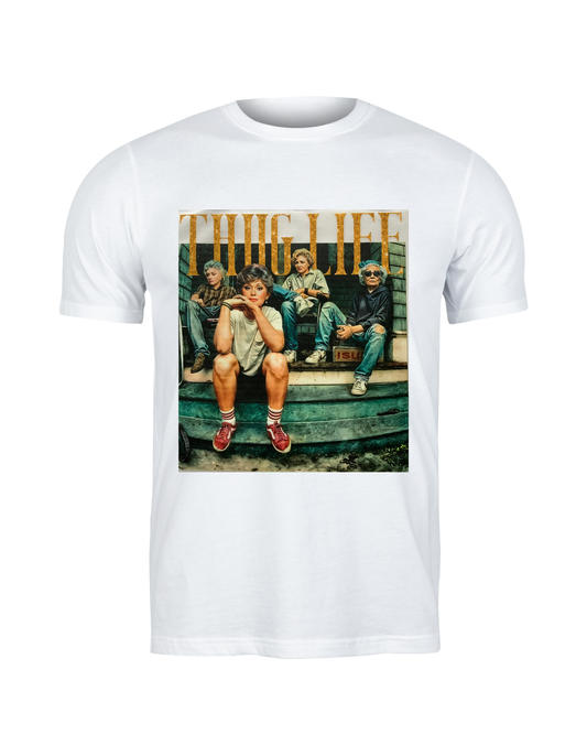 Golden Girls Thug Life
