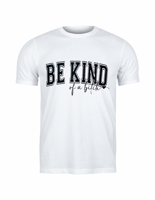 Be Kind…of a Bitch
