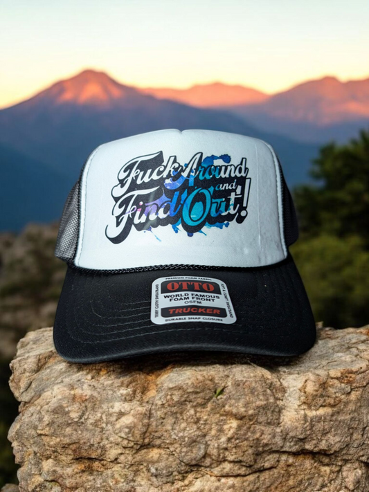 F*ck Around And Find Out